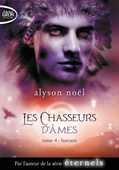Les chasseurs d'âmes - tome 4 Horizon