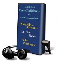 La Collection Conte Traditionnel: La Petite Fille Aux Allumettes / La Petite Sirene / La Vilain Petit Canard, Library Edition