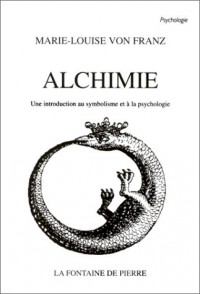 Alchimie - Une introduction au symbolisme et à la psychologie