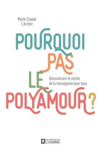 Pourquoi pas le polyamour