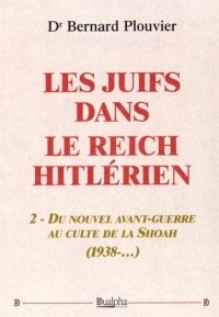 Les Juifs dans le Reich hitlérien : Tome 2, Du nouvel avant-guerre au culte de la Shoah (1938-...)