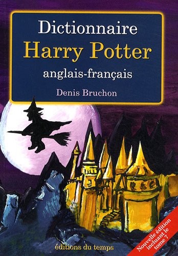 Dictionnaire Harry Potter anglais-français : Les 7 volumes