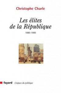 Les élites de la République (1880-1900)