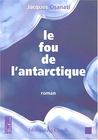 Le fou de l'Antarctique