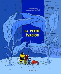 La petite évasion