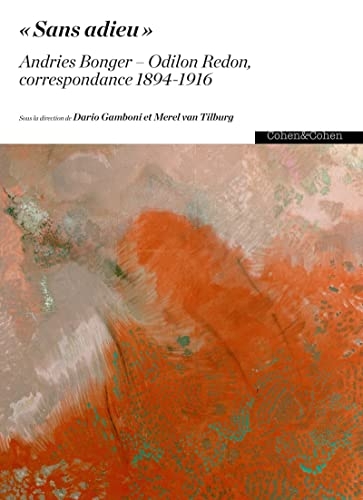 Sans adieu - Andries Bonger - Odilon Redon, correspondance 1894-1916