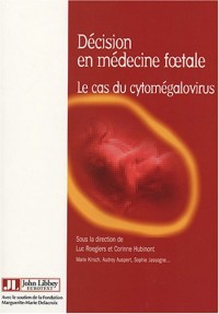 Décisison en médecine foetale : Le cas du cytomégalovirus