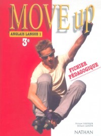 Move up Anglais 3e LV1 : Fichier pédagogique