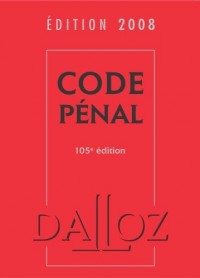 Code pénal : Edition 2008