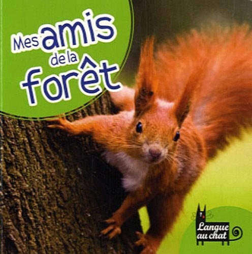 MES AMIS DE LA FORET