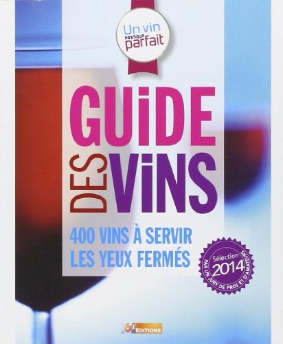 Un vin presque parfait - Edition 2014