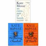 Kate Mosse Collection 3 Books Set (An Extra Pair of Hands [Hardcover], The Burning Chambers, The City of Tears)