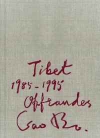 Offrandes - Tibet 1985-1995