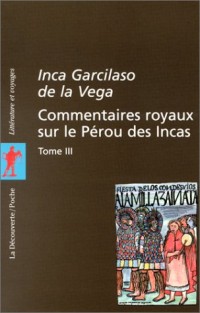 Commentaires royaux sur le Pérou des Incas, tome 3