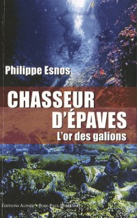 Chasseurs d'épaves : L'or des galions