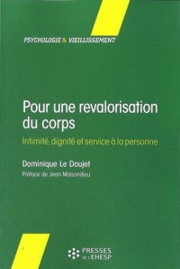 Pour une revalorisation du corps: Intimité, dignité et service à la personne