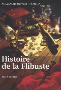 HISTOIRE DE LA FLIBUSTE