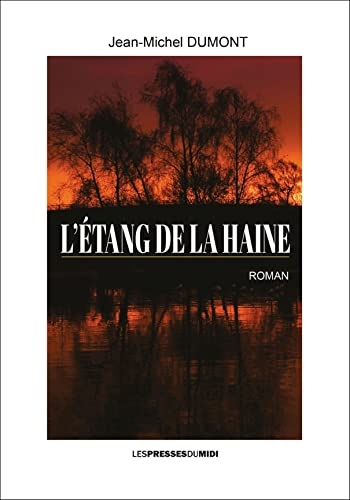 L'étang de la haine