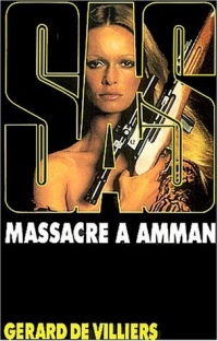 SAS, numéro 23 : Massacre à Amman