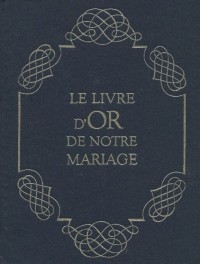 Le livre d'or de notre mariage