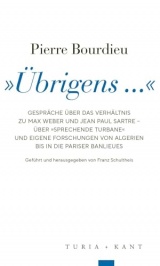 'Übrigens ...': Gespräche über das Verhältnis zu Max Weber und Jean Paul Sartre - über 'Sprechende Turbane' und eigene Forschungen von Algerien bis in die Pariser Banlieues