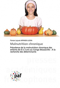 Malnutrition chronique: Prévalence de la malnutrition chronique des enfants de 0 à 3 ans au Congo Brazzaville : A la recherche des déterminants