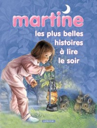 Martine : Les plus belles histoires à lire le soir