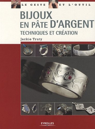 Bijoux en pâte d'argent: Techniques et création