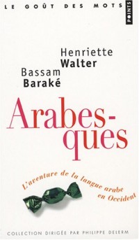 Arabesques - L'aventure de la langue arabe en Occident