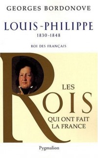 Louis-Philippe : Roi des Français, 1830-1848