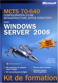MCTS 70-640 - Configuration d'une infrastructure Active Directory avec Windows Server 2008