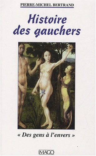 Histoire des gauchers : Des gens à l'envers
