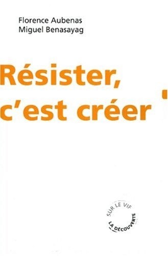 Résister, c'est créer