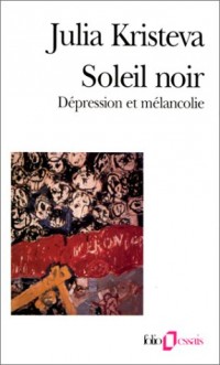 Soleil Noir. Dépression et mélancolie.