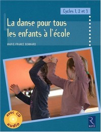Danse à l'école pour tous les enfants à l'école (+ CD audio)