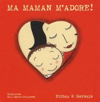 Ma maman m'adore !
