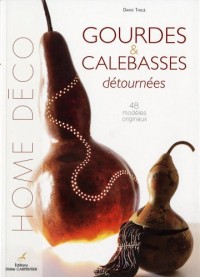 Gourdes et calebasses : Détournées