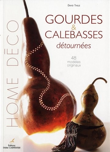 Gourdes et calebasses : Détournées