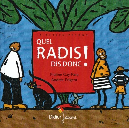 Quel radis dis-donc !