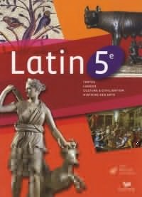 Latin 5e éd. 2010 - Manuel de l'élève