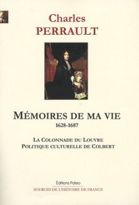 Mémoires de ma vie (1628-1687) : La colonnade du Louvre, Politique culturelle de Colbert