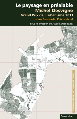 Le paysage en préalable : Michel Desvigne, grand prix de l'urbanisme 2011