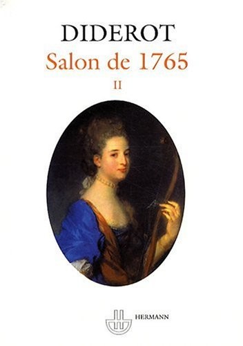 Salon de 1765. Salons, Tome 2. Edition critique