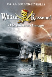 William Kassenef et le vaisseau truqué - Tome 1