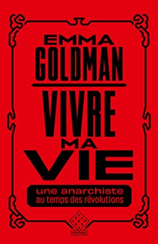 Vivre ma vie - une anarchiste au temps des revolutions