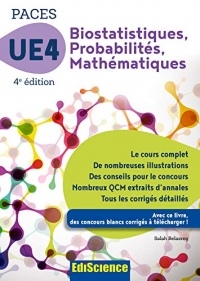 PACES UE 4 Biostatistiques Probabilités Mathématiques - 4e ed. : Manuel, cours + QCM corrigés