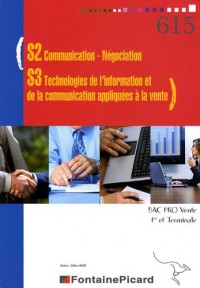 S2 Communication-Négociation - S3 Technologies de l'information et de la communication appliquées à la vente 1e et Tle Bac pro Vente