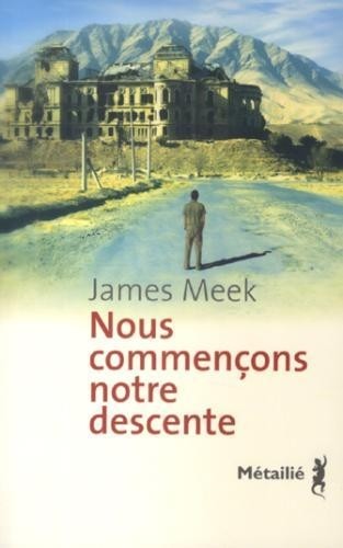 Nous commençons notre descente