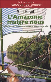 L'Amazonie malgré nous
