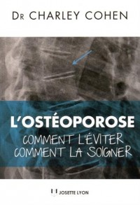 L'ostéoporose : Comment l'éviter, Comment la soigner (1DVD)